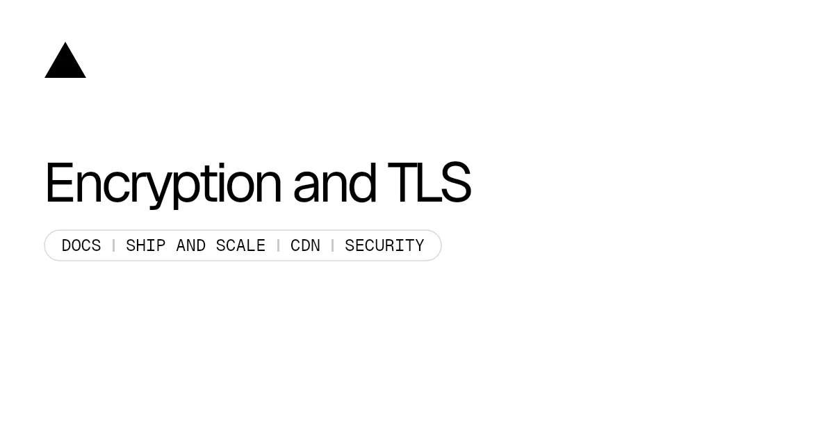 Encryption and TLS