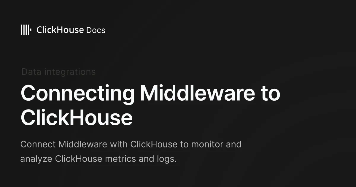 Connecting Middleware to ClickHouse - ClickHouse Documentation