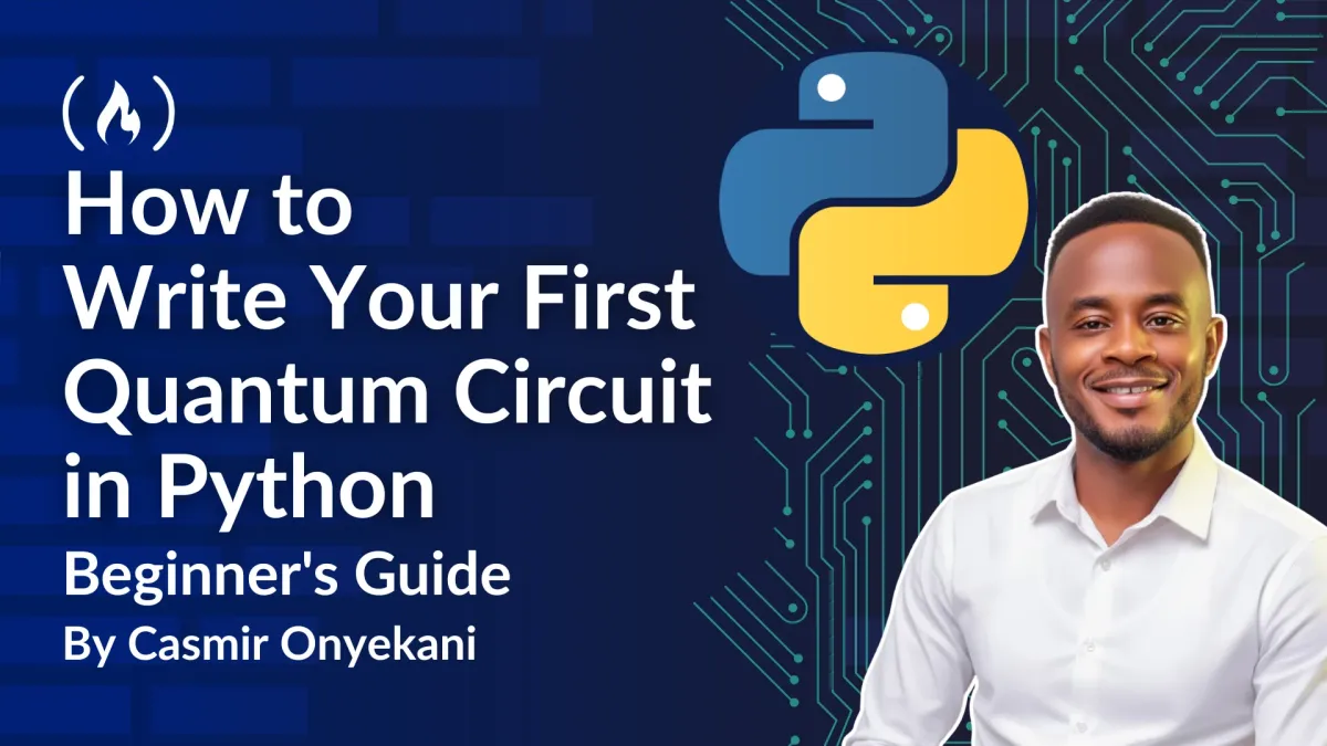 How to Write Your First Quantum Circuit in Python: A Beginner's Step-by-Step Guide