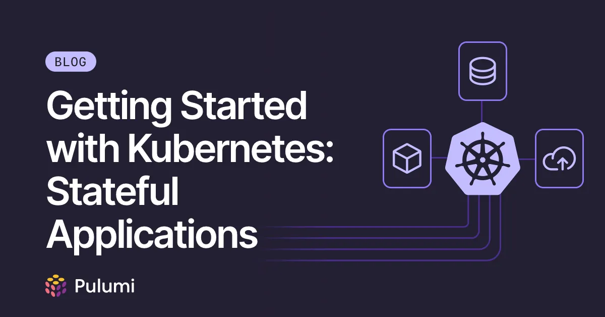 with Kubernetes: Stateful Applications
