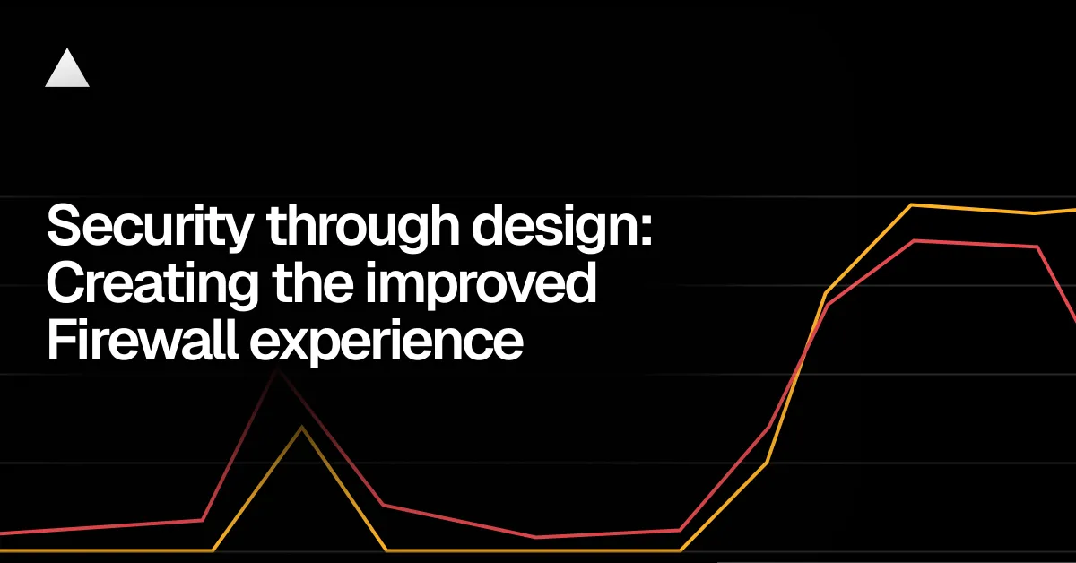 Security through design: Creating the improved Firewall experience
