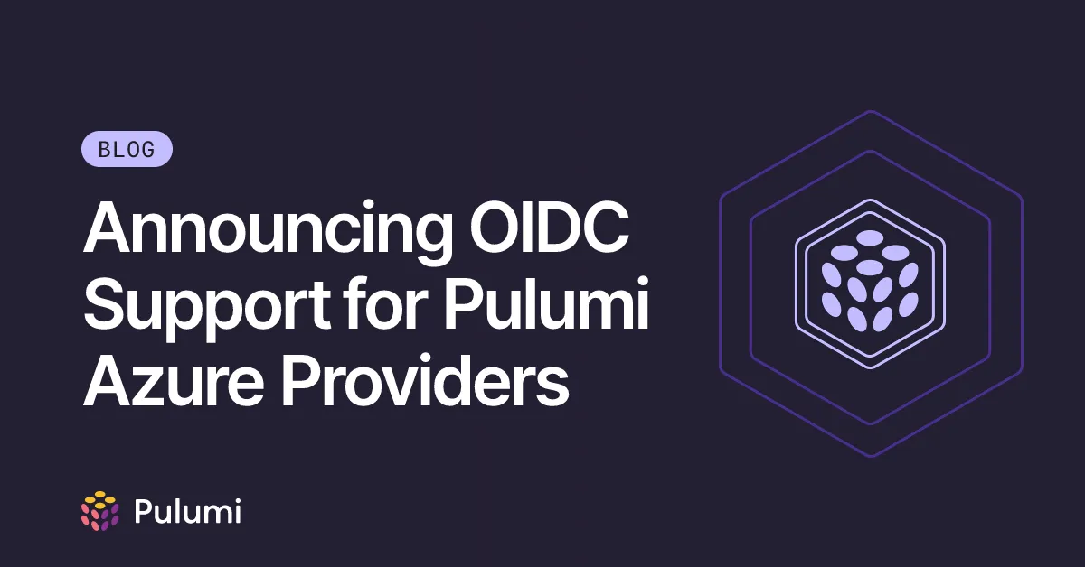 Announcing OIDC Support for Pulumi Azure Providers