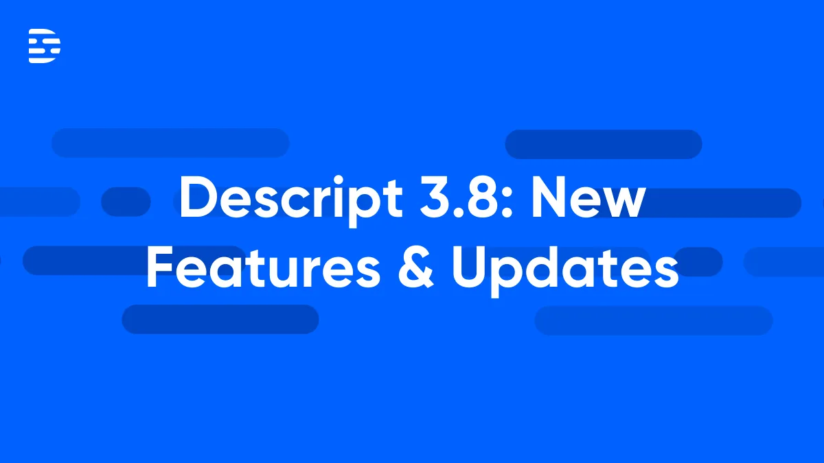 Descript 3.8: Copy Search Results and Workflow Changes