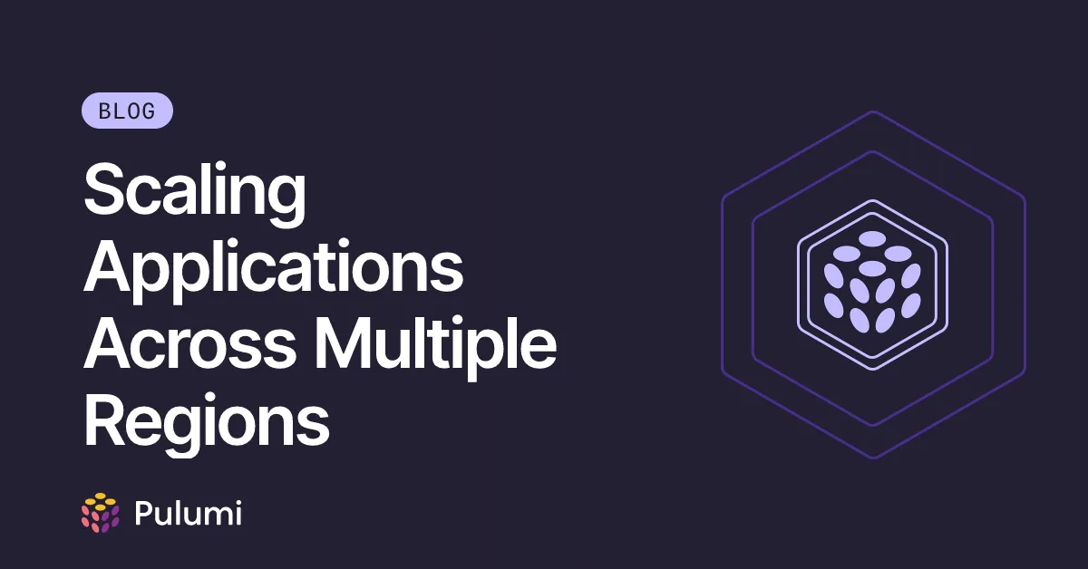 Scaling Applications Across Multiple Regions