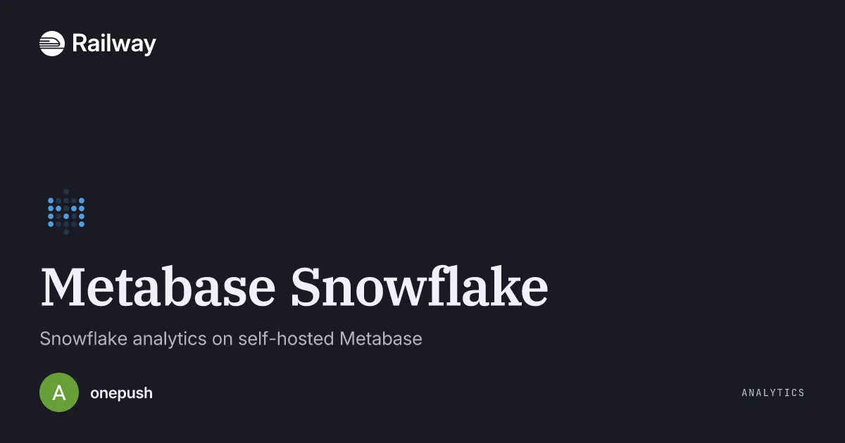 Deploy & Host Metabase Snowflake