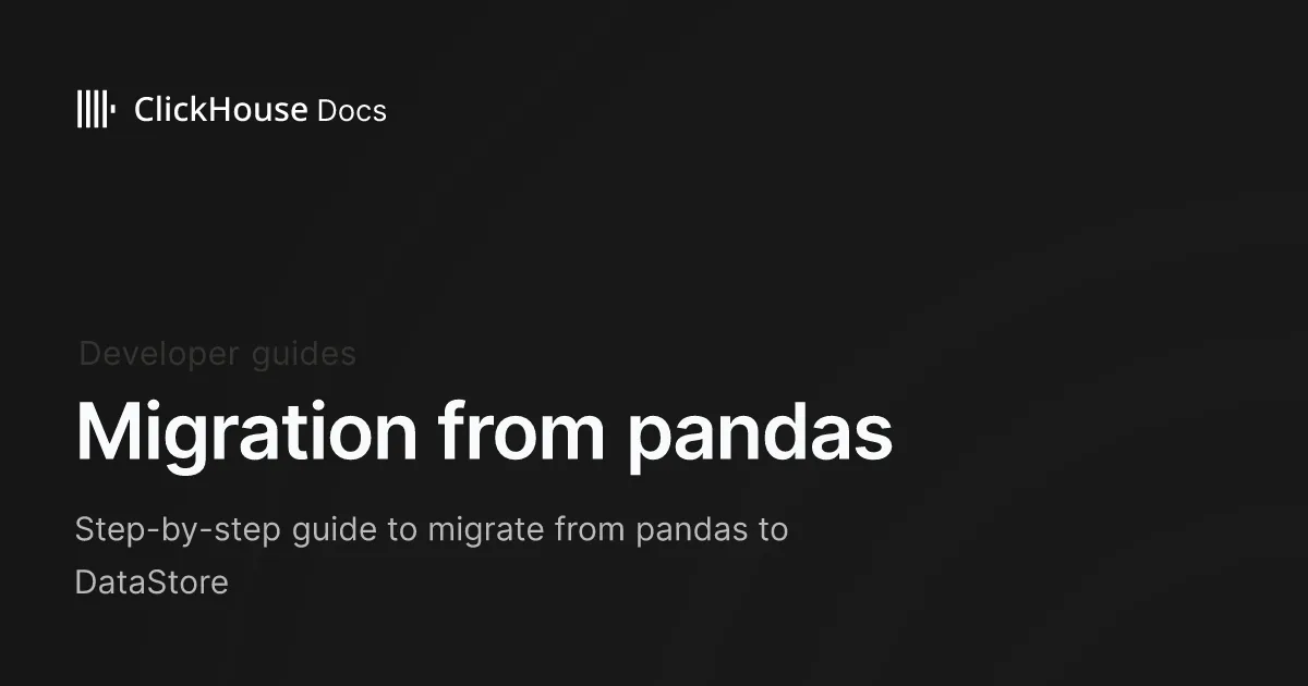 Migration from pandas - ClickHouse Documentation