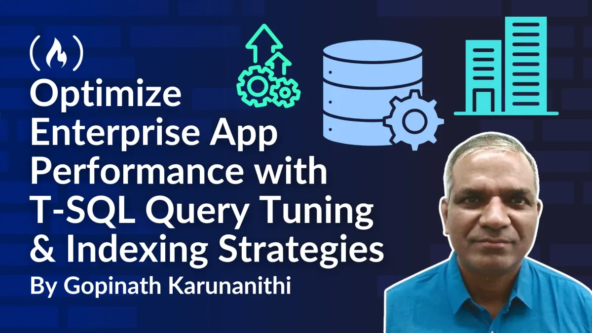 How to Optimize Enterprise Application Performance with T-SQL Query Tuning and Indexing Strategies