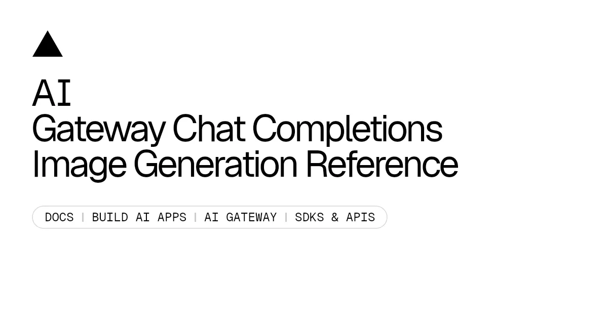 AI Gateway Chat Completions Image Generation Reference