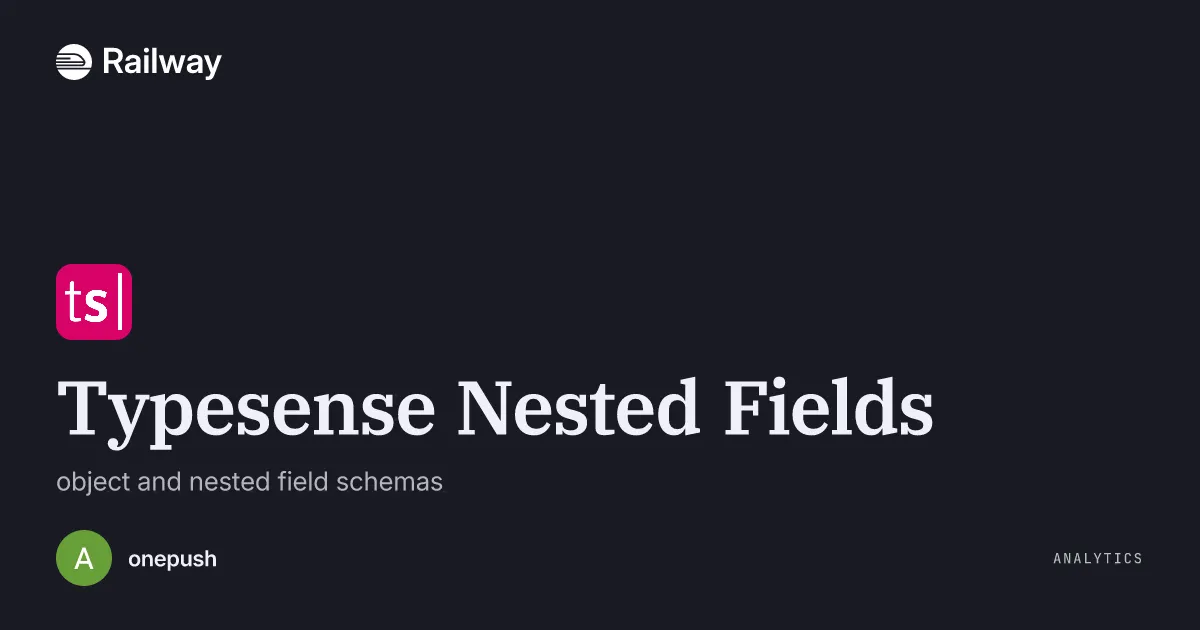 Deploy & Host Typesense Nested Fields