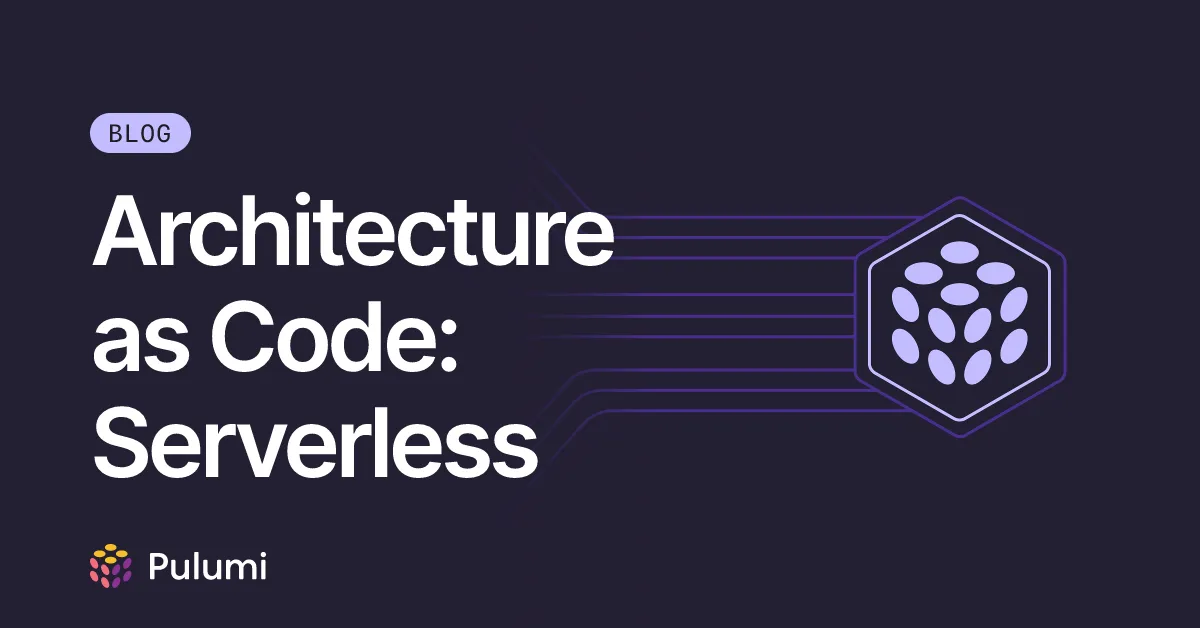 Architecture as Code: Serverless
