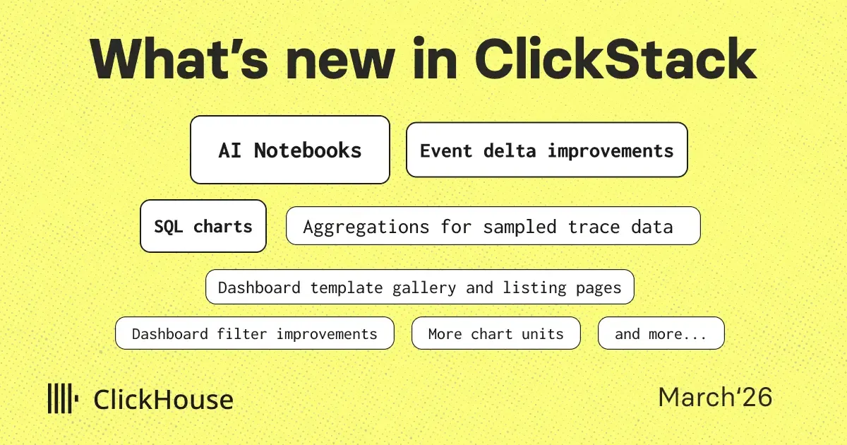 What's new in ClickStack - March 2026 | ClickHouse
