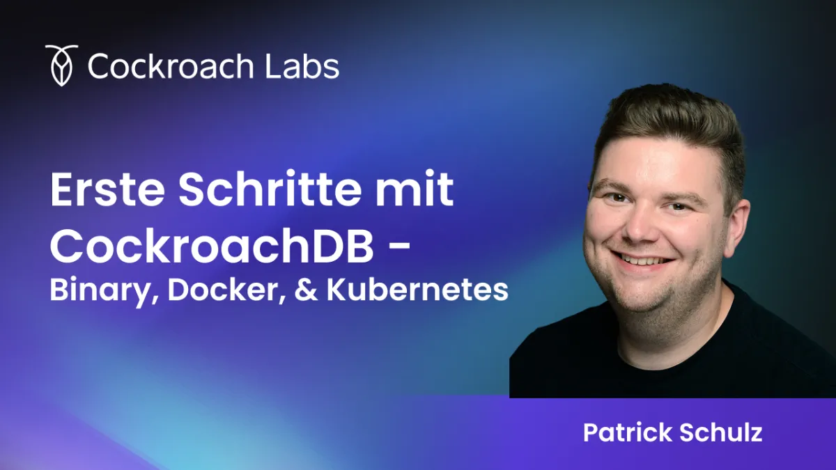 Erste Schritte mit CockroachDB - Binary, Docker und Kubernetes