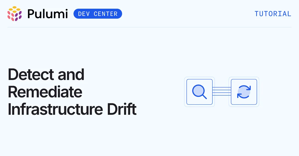Detect and Remediate Infrastructure Drift
