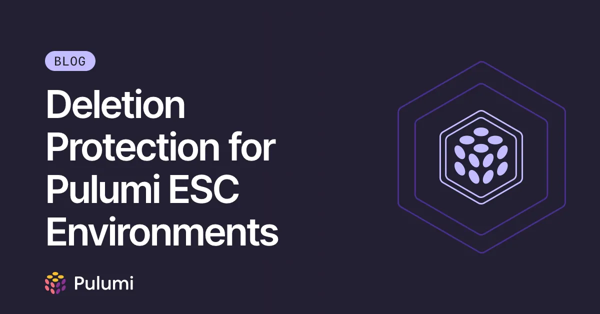Deletion Protection for Pulumi ESC Environments