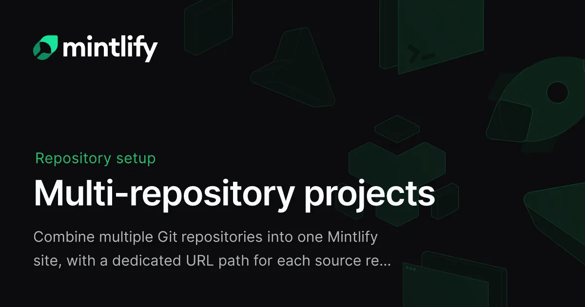 Multi-repository projects - Mintlify