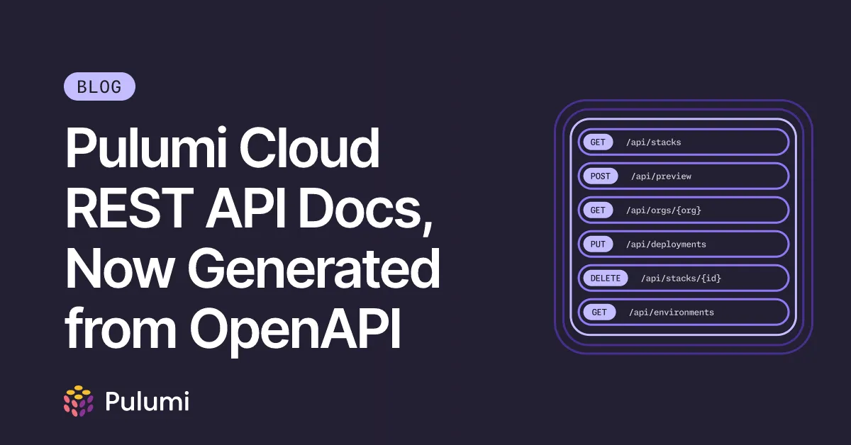 Pulumi Cloud REST API Docs, Now Generated from OpenAPI