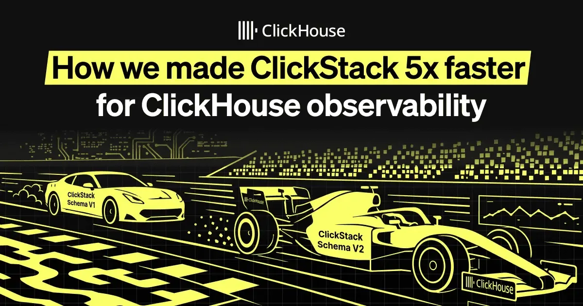 How we made ClickStack 5x faster for ClickHouse observability
