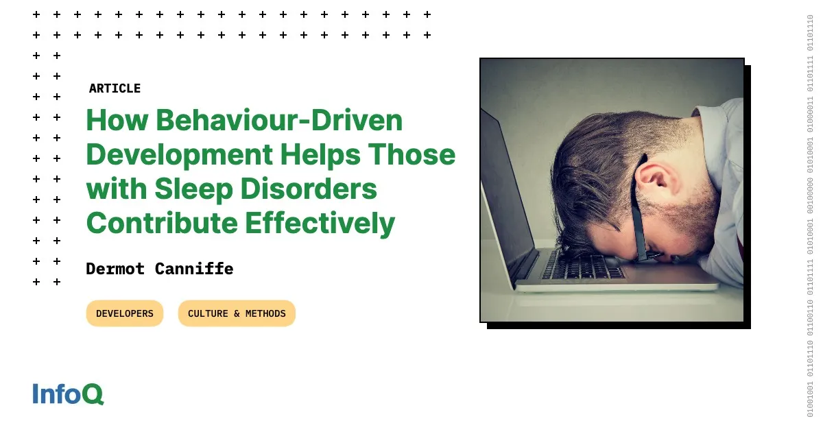 How Behaviour-Driven Development Helps Those with Sleep Disorders Contribute Effectively