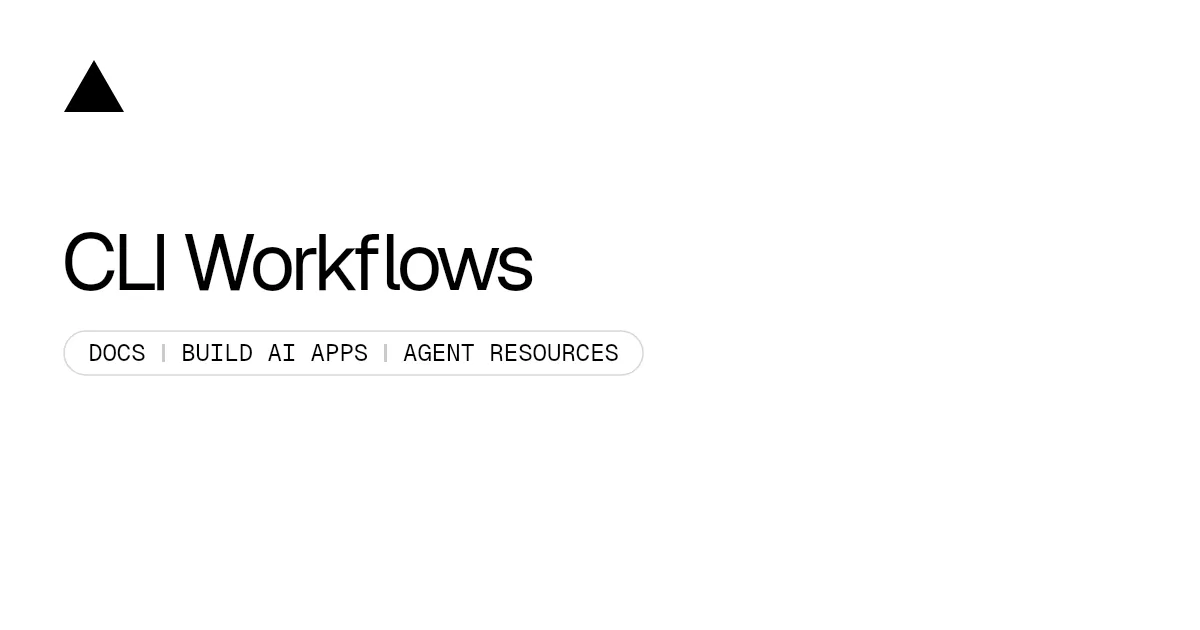 CLI Workflows