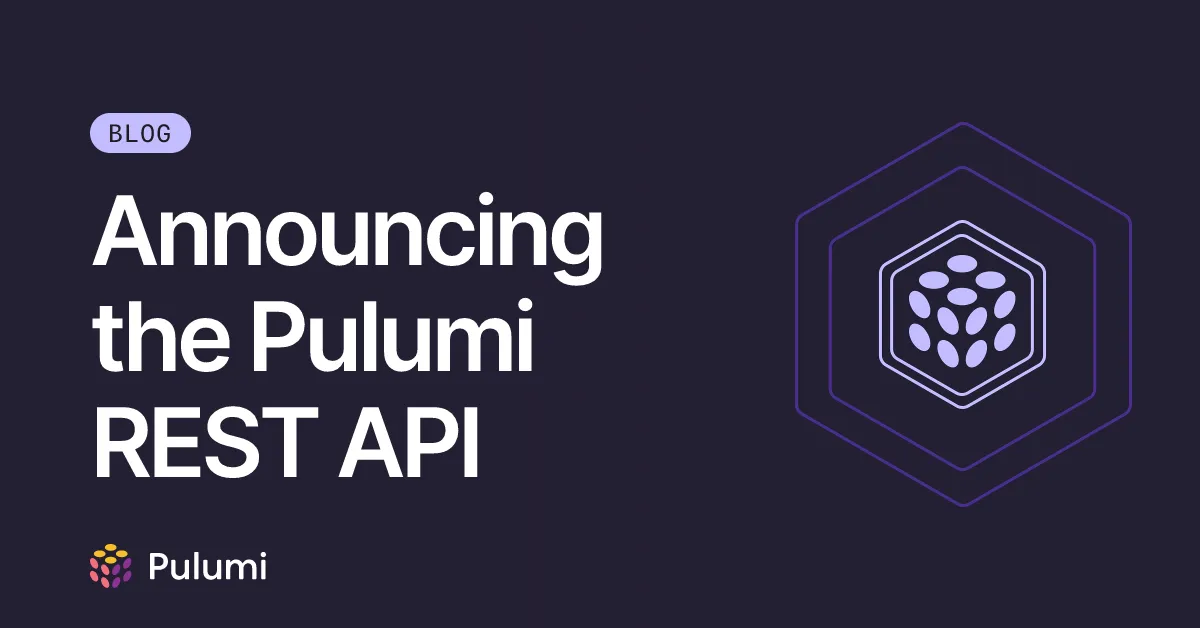 Announcing the Pulumi REST API