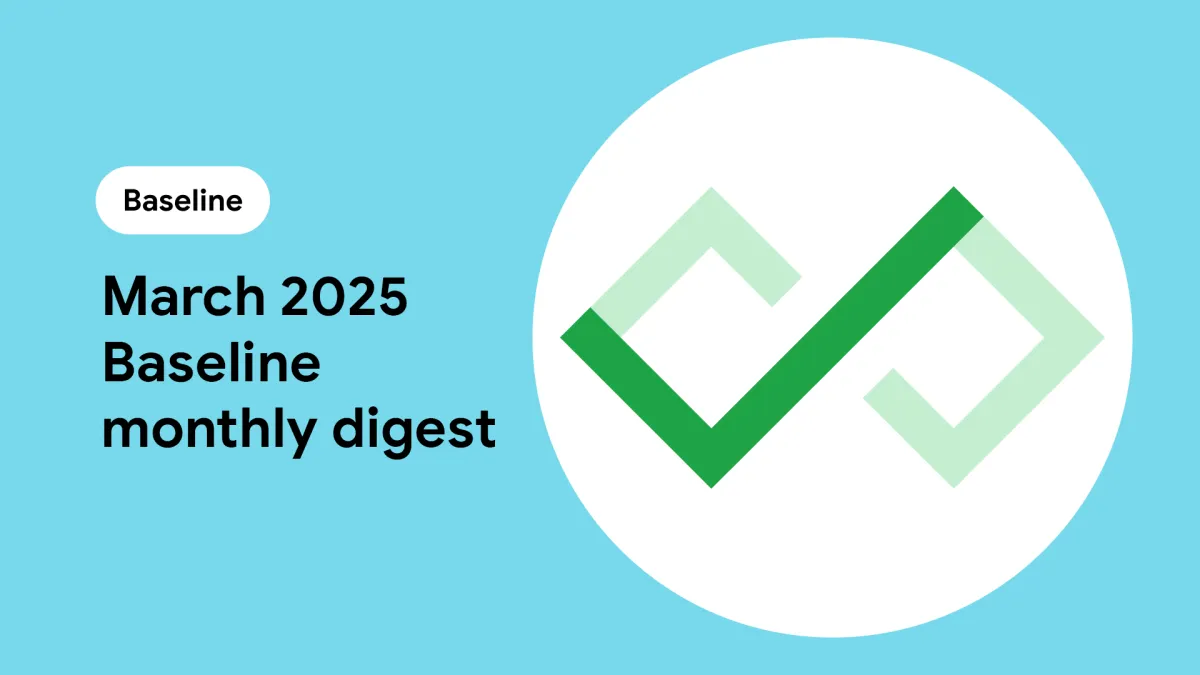 March 2025 Baseline monthly digest