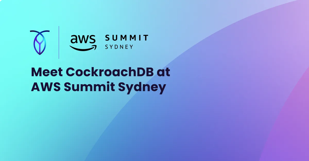 Meet CockroachDB at AWS Summit Sydney