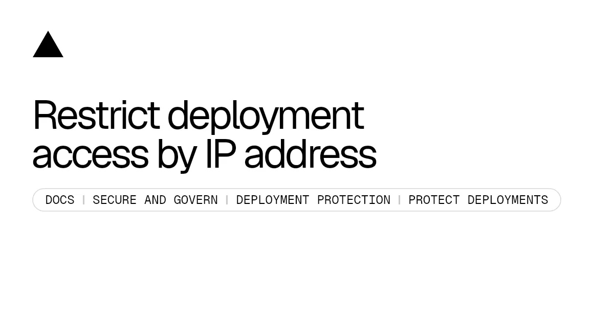 Restrict deployment access by IP address