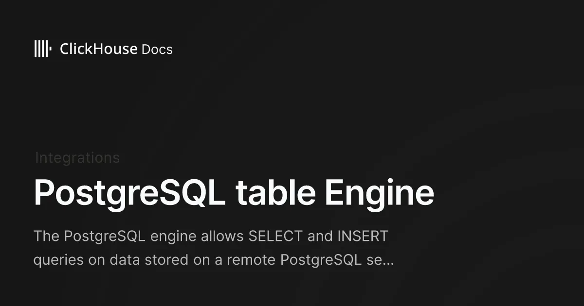 PostgreSQL table Engine - ClickHouse Documentation