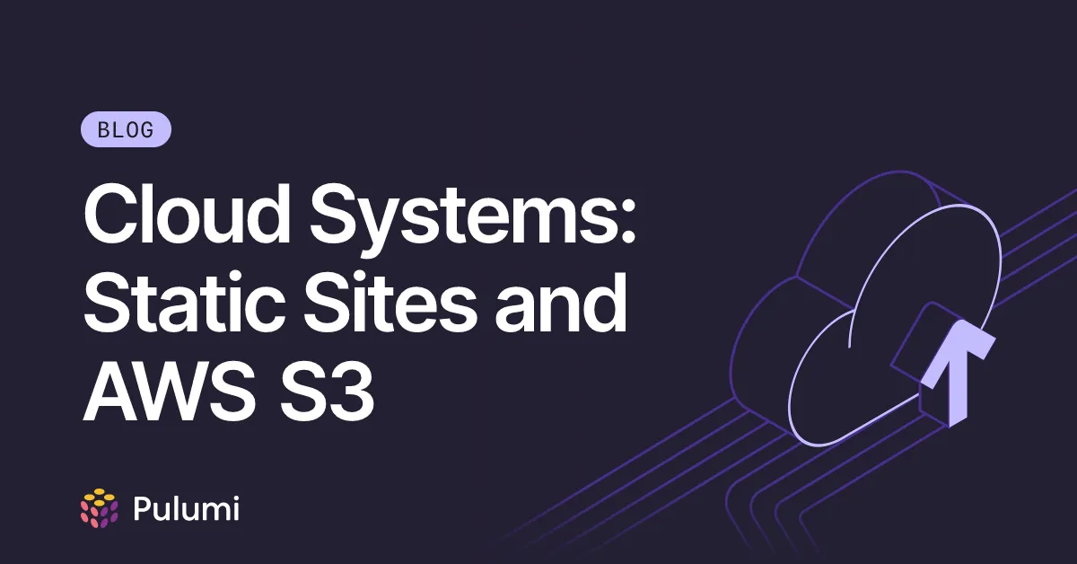 Cloud Systems: Static Sites and AWS S3