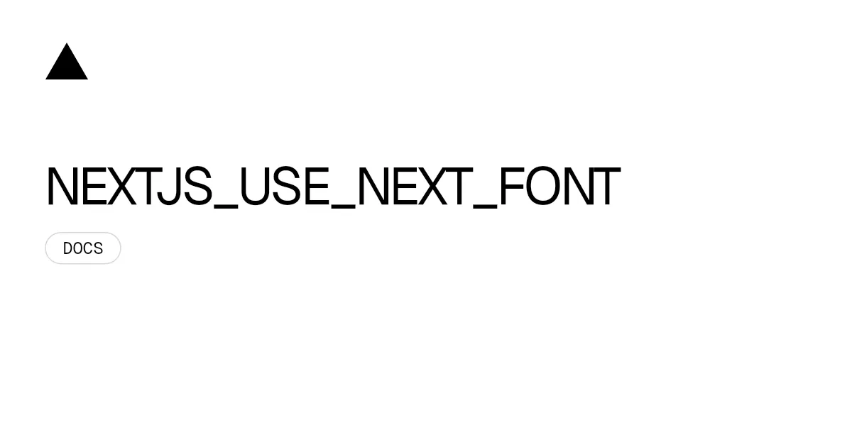NEXTJS_USE_NEXT_FONT