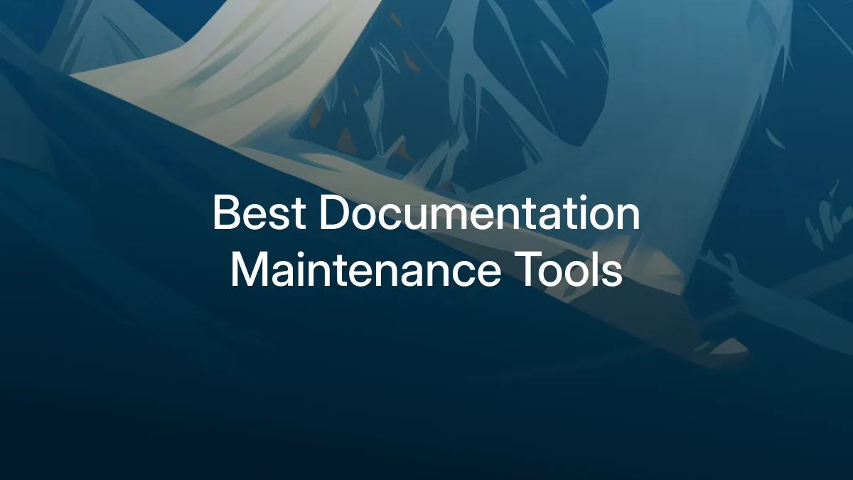 Best documentation maintenance tools in 2026