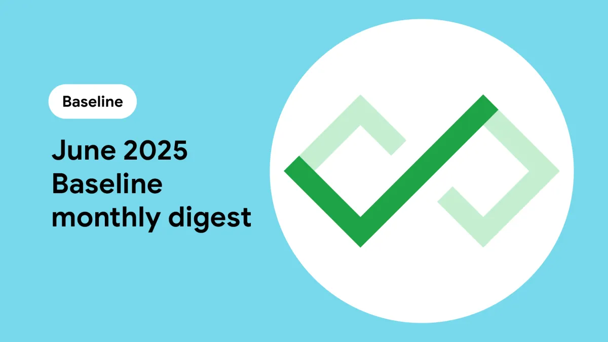 June 2025 Baseline monthly digest