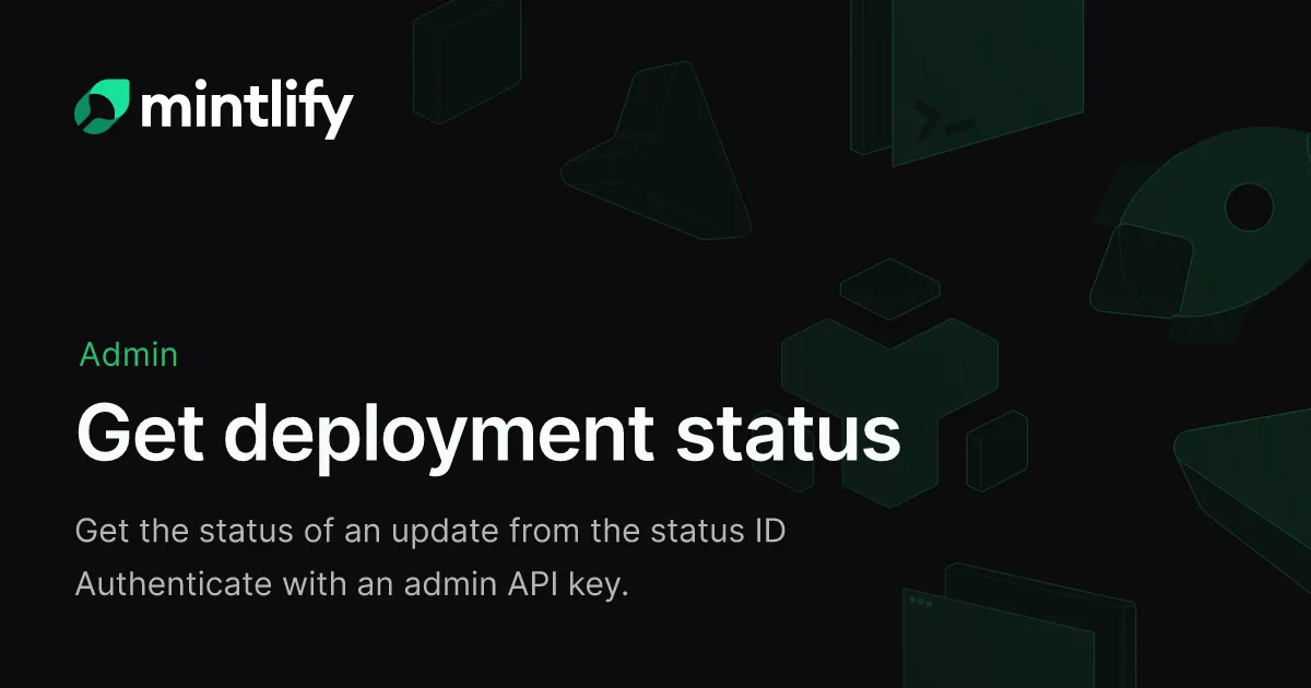Get deployment status - Mintlify