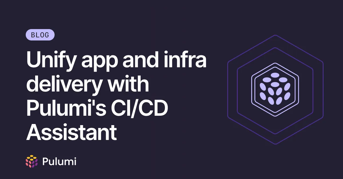 Unify app and infra delivery with Pulumi