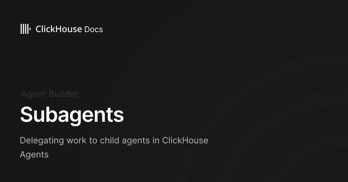 Subagents - ClickHouse Documentation