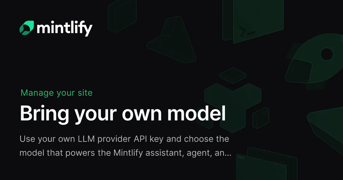 Bring your own model - Mintlify