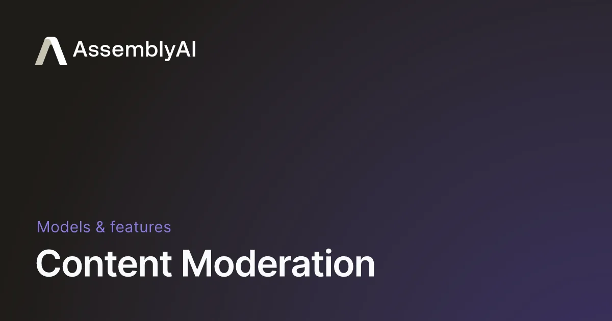 Content Moderation - AssemblyAI