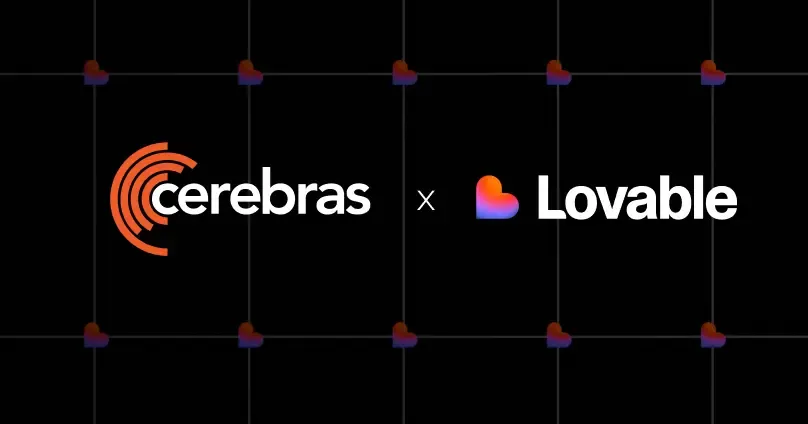 Lovable and Cerebras Partner on Fast AI Inference