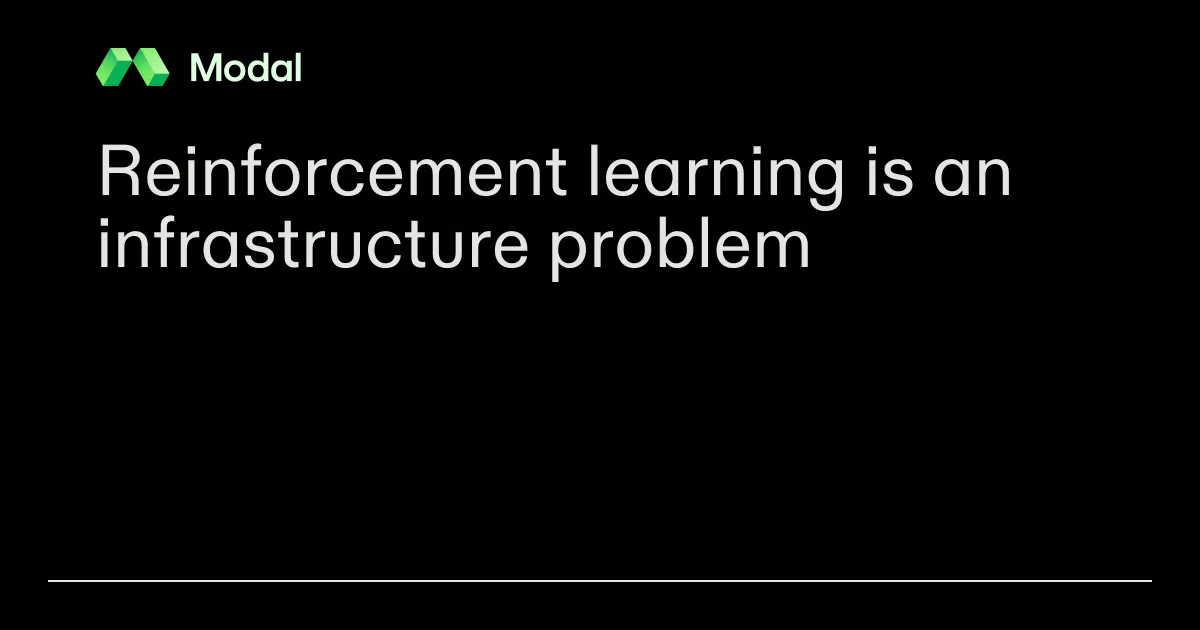 Reinforcement learning is an infrastructure problem