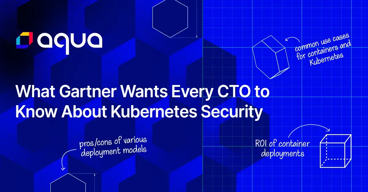 What Gartner Wants CTOs to Know About Kubernetes Security