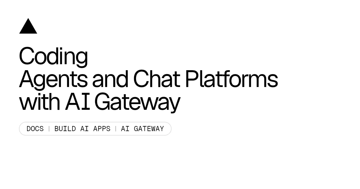 Coding Agents and Chat Platforms with AI Gateway