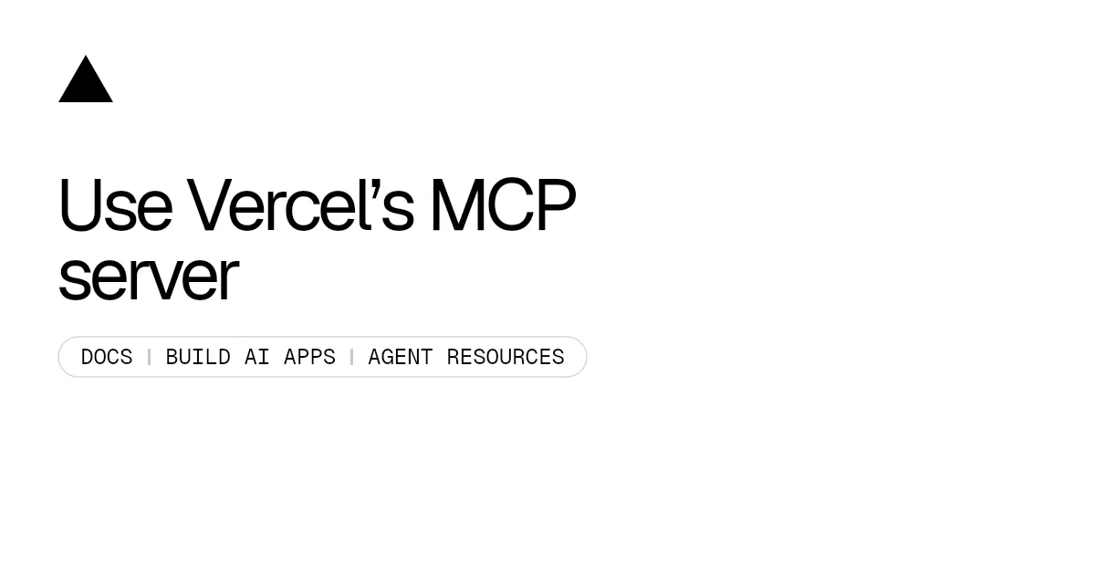 Use Vercel's MCP server