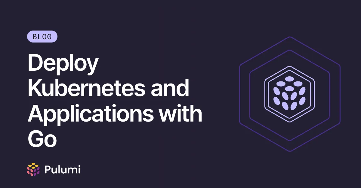 Deploy Kubernetes and Applications with Go