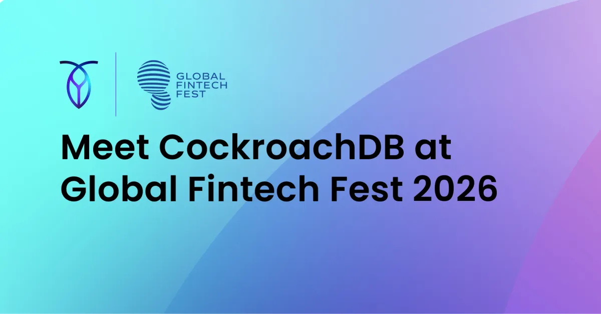 Meet CockroachDB at Global Fintech Fest 2026