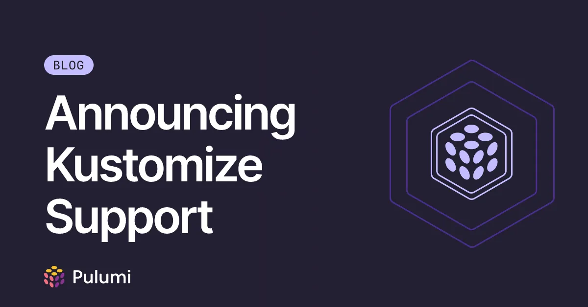 Announcing Kustomize Support