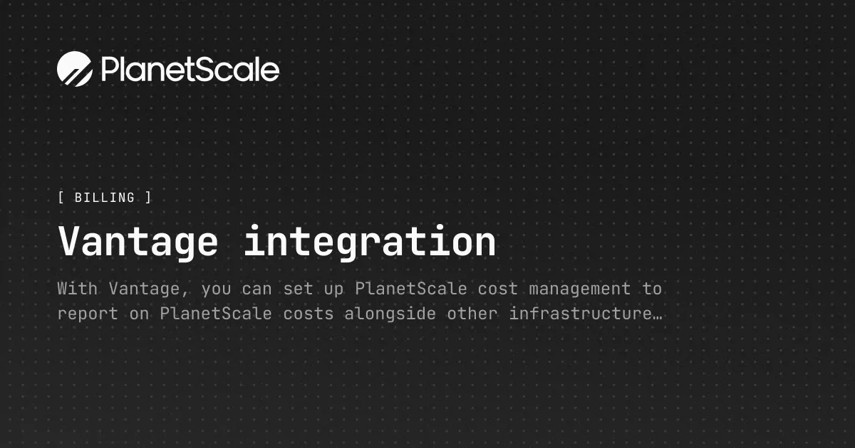 Vantage integration - PlanetScale
