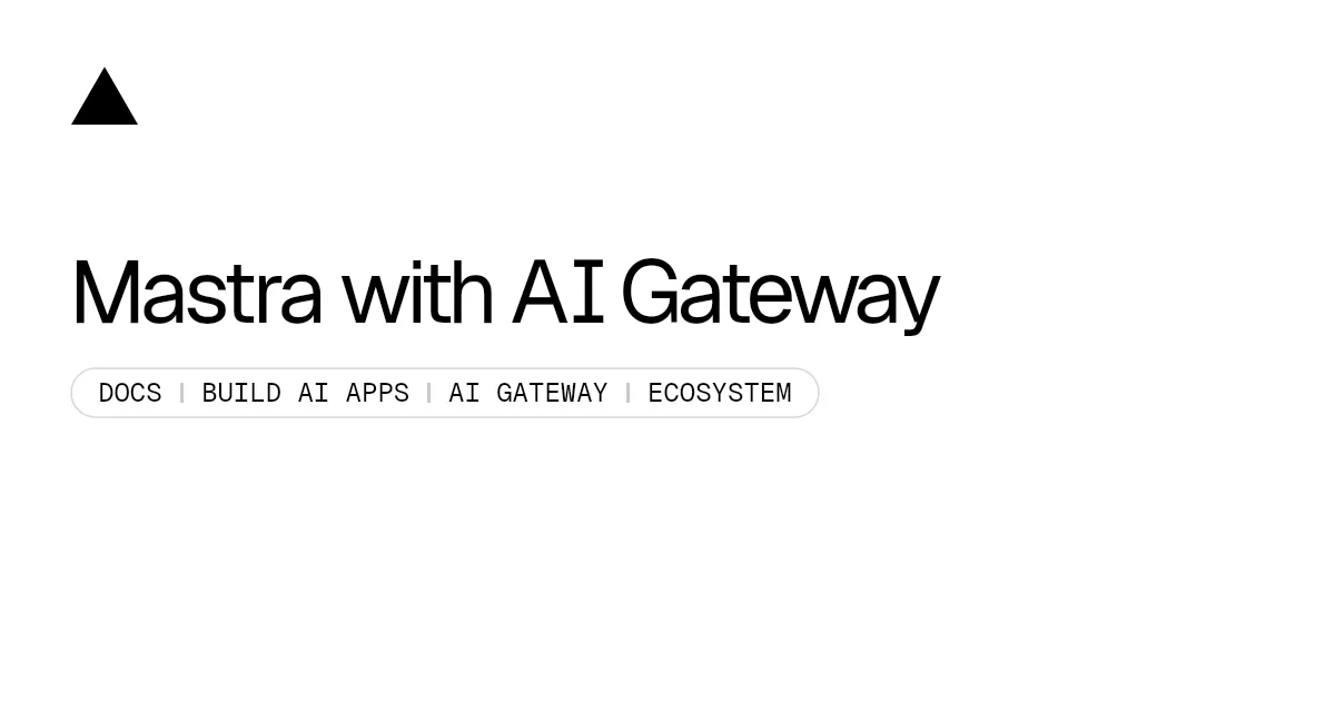 Mastra with AI Gateway