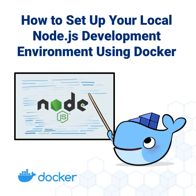 How to Set Up Your Local Node.js Development Environment