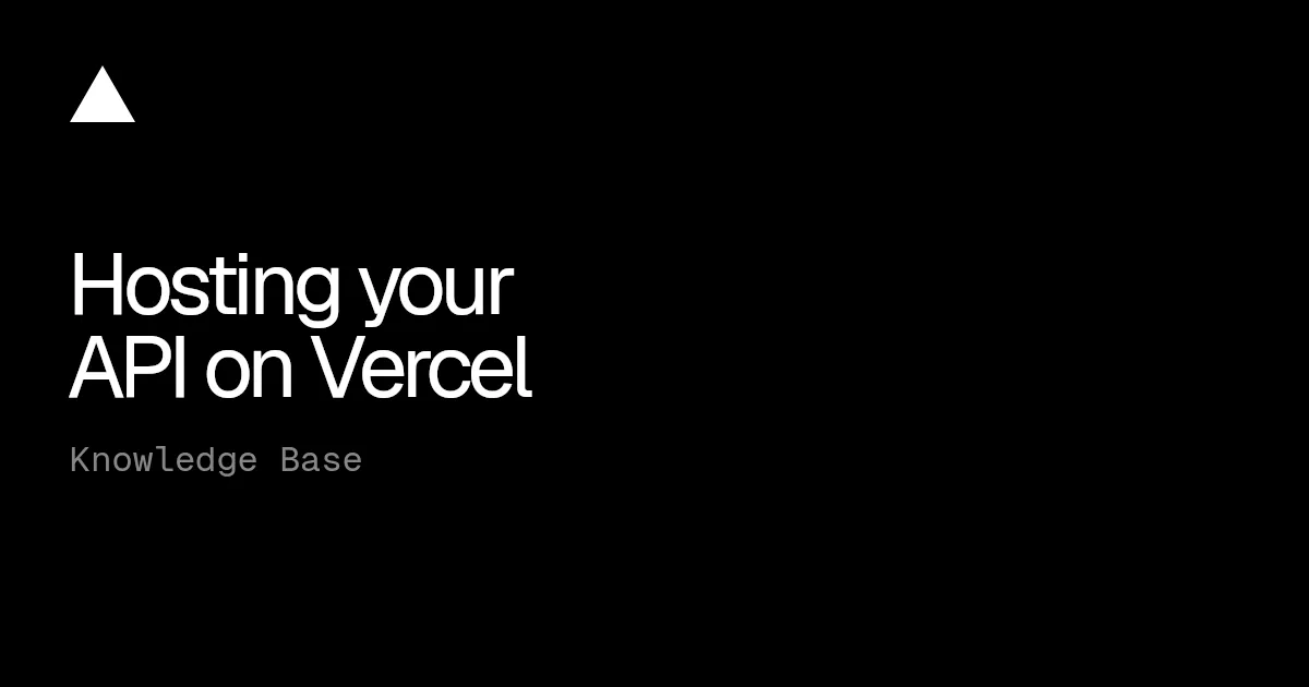 Hosting your API on Vercel