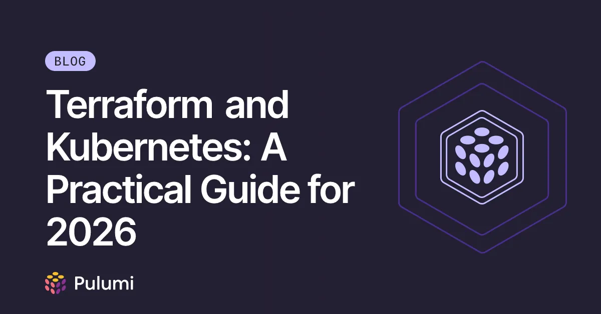 Terraform and Kubernetes: A Practical Guide for 2026